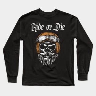 Ride Or Dide Long Sleeve T-Shirt